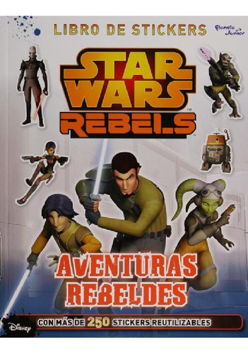 Libro - Star Wars Rebels - Aventuras Rebeldes Con Stickers,