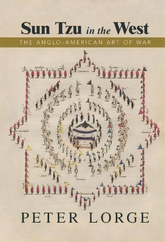 Sun Tzu In The West : The Anglo-american Art Of War, De Peter Lorge. Editorial Cambridge University Press, Tapa Dura En Inglés