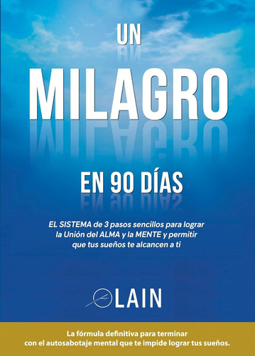 Un Milagro En 90 Dias. Lain García Calvo