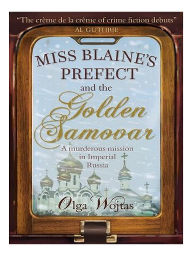 Miss Blaine's Prefect & Golden Samovar - Murder At Tea. Ew02