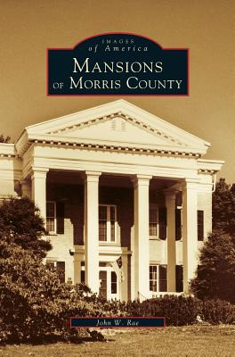 Libro Mansions Of Morris County - Rae, John W.