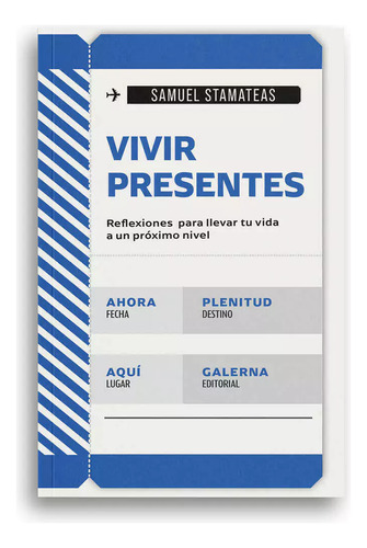 Vivir Presentes - Stamateas Samuel (libro) - Nuevo