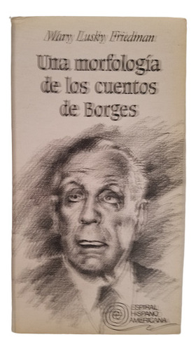 Una Morfologia De Los Cuentos De Borges Mary Friedman Ensayo