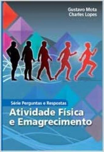 Atividade física e emagrecimento, de Gustavo R. da Mota. Editorial DIVERSOS, tapa mole en português