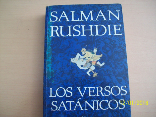 Salman Rushdie. Los Versos Satánicos (novela), 1989 
