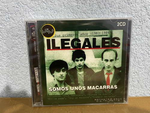 Ilegales    Somos Unos Macarras ( Edicion Española 2 Cds 