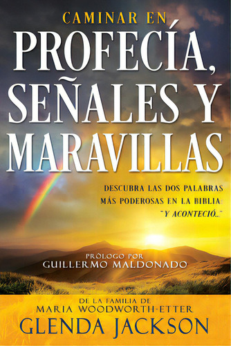 Caminar En Profecãâa, Seãâ±ales Y Maravillas (spanish Language Edition, Walking In Prophecy Si..., De Jackson, Glenda. Editorial Whitaker House, Tapa Blanda En Español