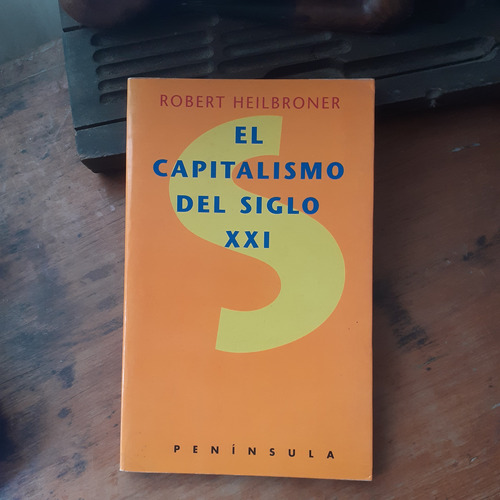 El Capitalismo Del Siglo Xxi / Robert Heilbroner