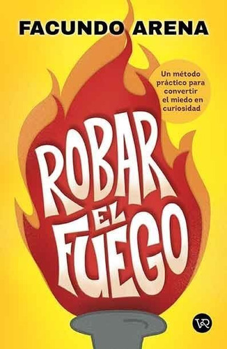 Robar El Fuego