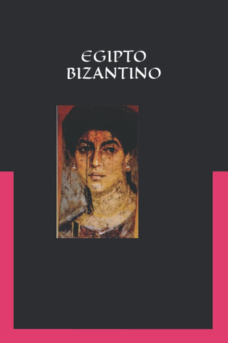 Libro: Egipto Bizantino (spanish Edition)