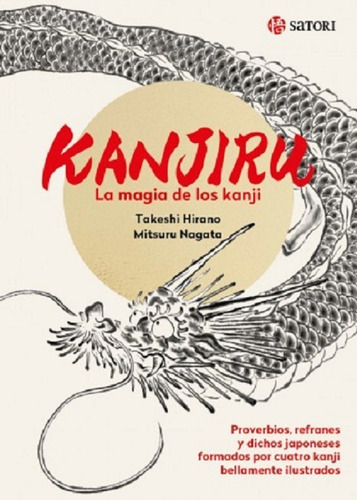 Kanjiru La Magia De Los Kanji - Satori