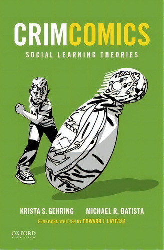 Crimcomics Issue 8 : Social Learning Theories, De Associate Professor Krista S Gehring. Editorial Oxford University Press, Usa, Tapa Blanda En Inglés