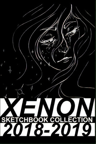 Xenon Sketchbook Collection 2018-2019, De Xenon, Alexander. Editorial Blurb Inc, Tapa Blanda En Inglés