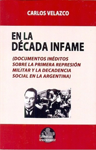 En La Decada Infame - Carlos Velazco