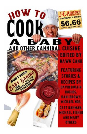Libro How To Cook A Baby: And Other Cannibal Cuisine - No...
