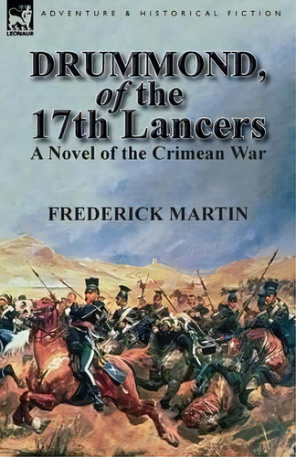 Drummond, Of The 17th Lancers, De Frederick Martin. Editorial Leonaur Ltd, Tapa Blanda En Inglés