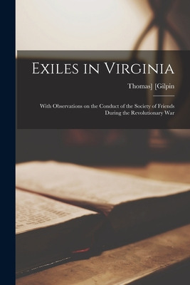 Libro Exiles In Virginia: With Observations On The Conduc...