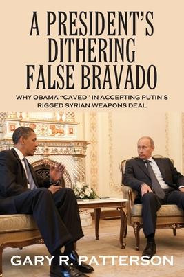 Libro A President's Dithering False Bravado : Obama Caved...