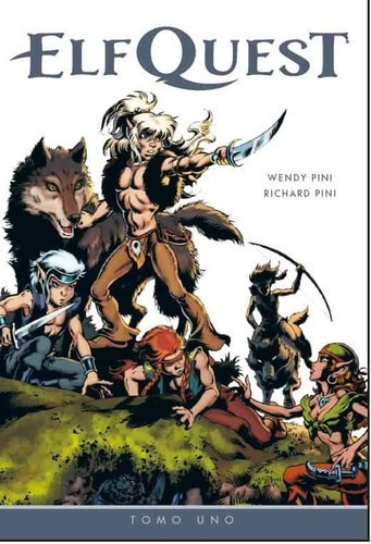 Elfquest. Tomo Uno