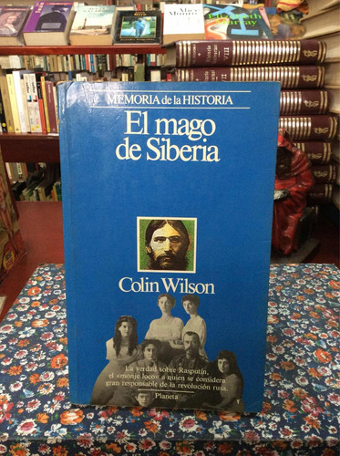 El Mago De Siberia Por Colin Wilson Vida De Rasputín