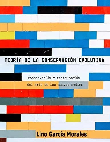 Teoría De La Conservación Evolutiva: Conservación Y Restaura