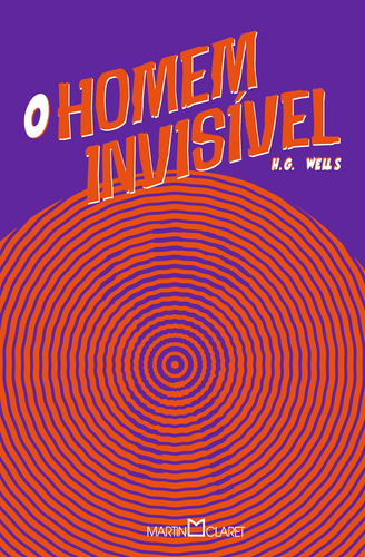 O Homem Invisível, de Wells, H. G.. Editora Martin Claret Ltda, capa dura em português, 2020