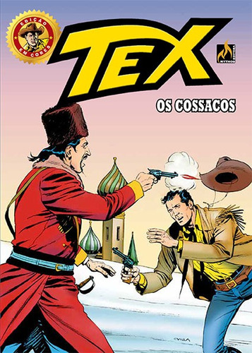 Tex edição em cores Nº 045: Os cossacos, de Bonelli, Gian Luigi. Série Tex edição em cores (45), vol. 45. Editora Edições Mythos Eireli,Sergio Bonelli Editore, capa mole em português, 2020