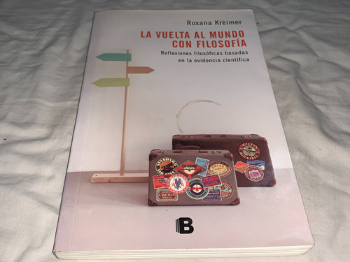 La Vuelta Al Mundo Con Filosofia - Roxana Kreimer - B