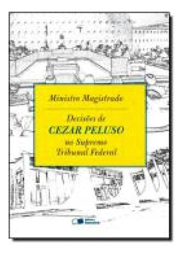 Decisoes De Cezar Peluso No Supremo Tribunal Federal