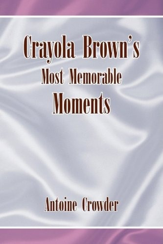 Crayola Browns Most Memorable Moments