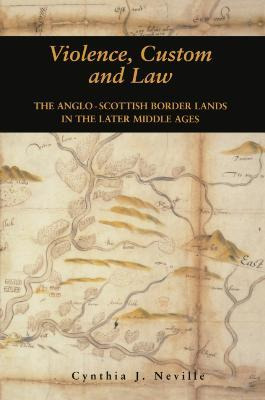 Libro Violence, Custom And Law : The Anglo-scottish Borde...