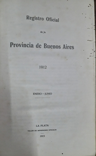 6852 Registro Oficial De La Provincia De Buenos Aires. 1912