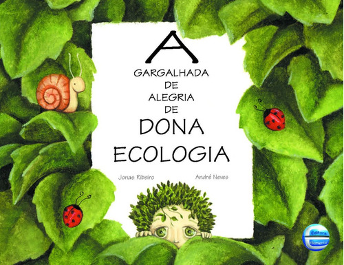 Gargalhada De Alegria De Dona Ecologia, A, De Jonas Ribeiro. Editora Elementar, Capa Mole Em Português