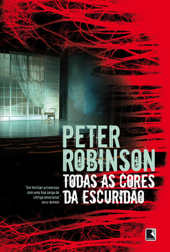 Todas as cores da escuridão, de Robinson, Peter. Editora Record Ltda., capa mole em português, 2014