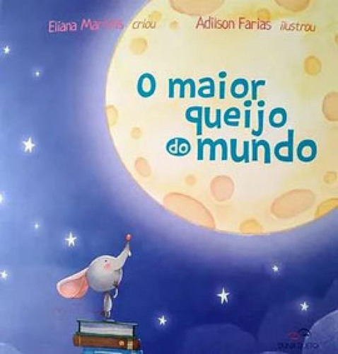 O Maior Queijo Do Mundo, De Martins, Eliana. Editora Duna Dueto, Capa Mole Em Português