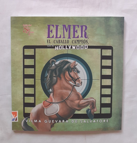 Elmer El Caballo Campeon Va A Hollywood Vilma Guevara De S.