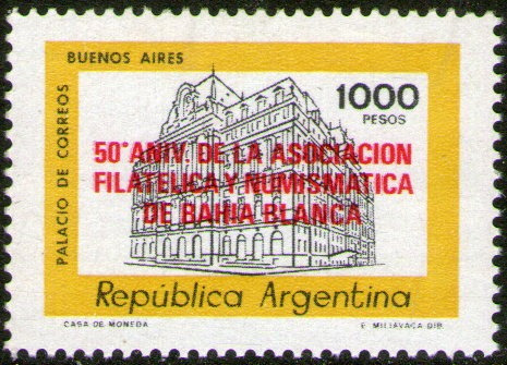 Argentina Selo Mint Sobresellado 50° Aniv. Filatélica Y Numismática De Bahía Blanca = Palacios De Correos Año 1981 