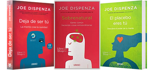 Joe Dispenza: Deja D Ser Tú + Sobrenatural + Placebo Eres Tú