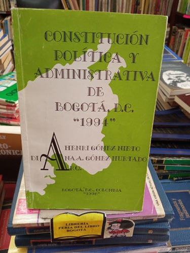 Constitución Política Y Administrativa De Bogota 1994 