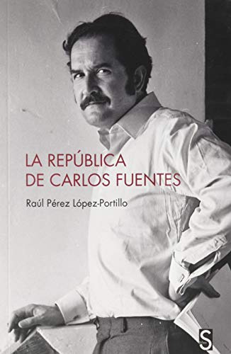 Libro La Republica De Carlos Fuentes  De Perez Lopez Portill