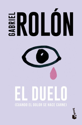 El Duelo - Gabriel Rolon - Booket - Libro