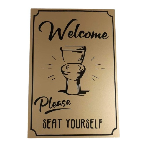 Letrero Welcome Please Seat Yourself Dorado Cartel Baño