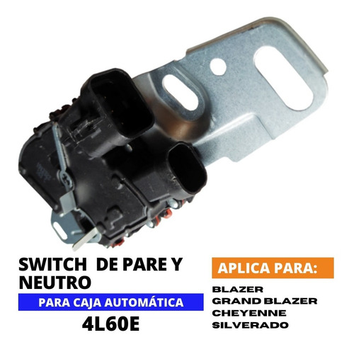 Imagen 4 de 5 de Shitche Pare Y Neutro Caja 4l60e (2 Conector) Blazer