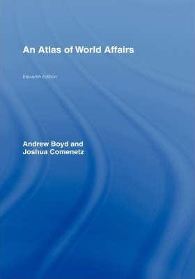 An Atlas Of World Affairs - Andrew Boyd