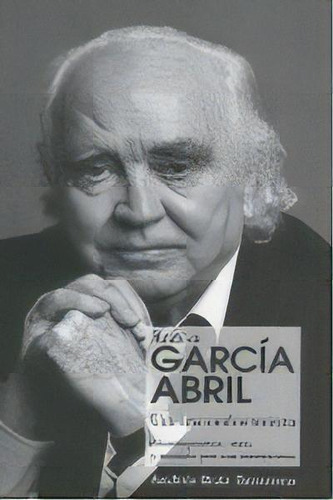 Anton Garcia Abril Un Inconformista, De Ruiz Tarazona,andres. Editorial Sociedad General De Autores Españoles En Español