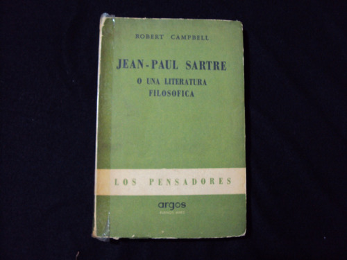 Jean Paul Sartre O Una Literatura Filosofica -robert Campbel