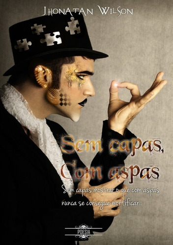 Sem Capas, Com Aspas: Sem Capas Mostrar O Que Com Aspas Não Se Consegue Mortificar, De Jhonatan Wilson. Série Não Aplicável, Vol. 1. Editora Clube De Autores, Capa Mole, Edição 1 Em Português, 2014