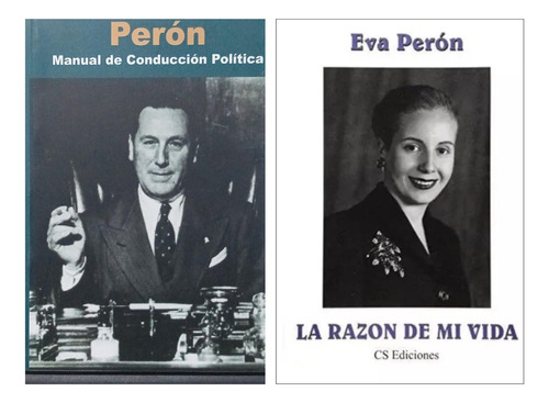 Manual De Conduccion Politica + La Razon De Mi Vida - Peron