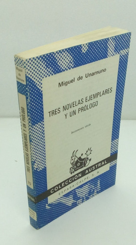 Tres Novelas Ejemplares Y Un Prólogo.               Unamuno.