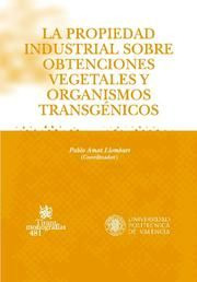 Libro La Propiedad Industrial Sobre Obtenciones Vegetales...